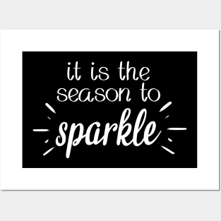 It is the season to Sparkle Posters and Art